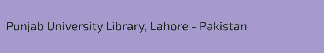Punjab University Library, Lahore - Pakistan